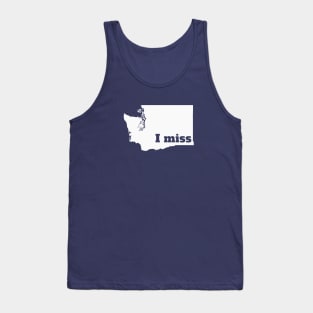 I Miss Washington - My Home State Tank Top